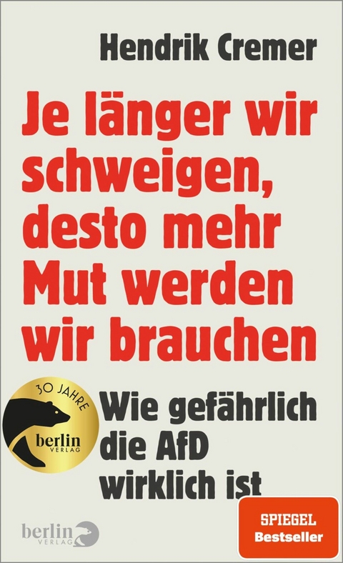 Je länger wir schweigen, desto mehr Mut werden wir brauchen -  Hendrik Cremer