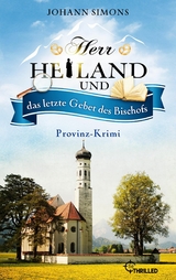 Herr Heiland und das letzte Gebet des Bischofs -  Johann Simons