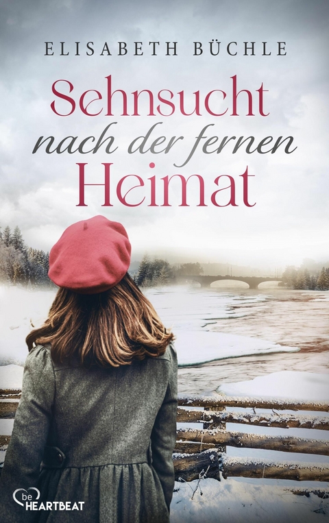 Sehnsucht nach der fernen Heimat -  Elisabeth Büchle