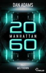 Manhattan 2060 - Meltdown -  Dan Adams