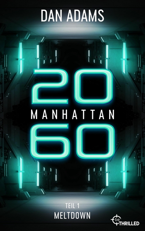 Manhattan 2060 - Meltdown -  Dan Adams