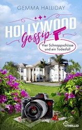 Hollywood Gossip - Vier Schnappschüsse und ein Todesfall -  Gemma Halliday