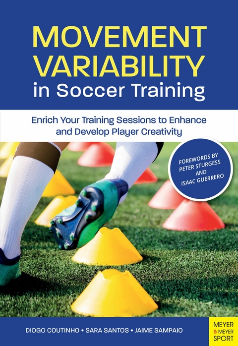 Movement Variability in Soccer Training -  Diogo Coutinho,  Sara Santos,  Jaime Sampaio