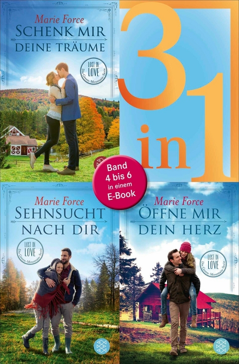 Schenk mir deine Träume / Sehnsucht nach dir / Öffne mir dein Herz - Lost in Love. Die Green-Mountain-Serie - Drei Romane in einem Band -  Marie Force