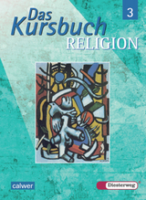 Das Kursbuch Religion - Katja Baur, Elvira Feil-Götz, Jürgen Heuschele, Dieter Petri, Dagmar Ruder-Aichelin, Hartmut Rupp, Eva Schmieder, Jörg Thierfelder, Joachim Trautwein, Andreas Wittmann