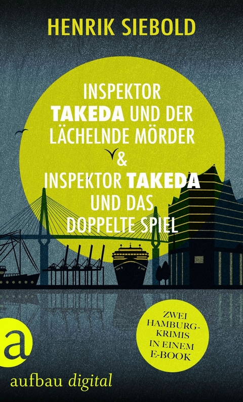 Inspektor Takeda und der lächelnde Mörder & Inspektor Takeda und das doppelte Spiel - Henrik Siebold