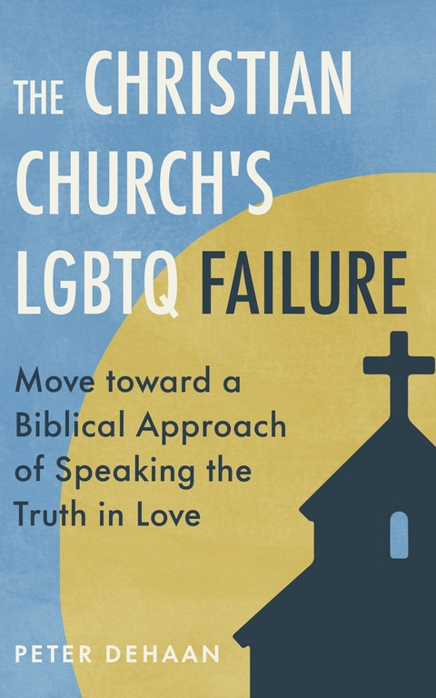 The Christian Church’s LGBTQ Failure - Peter DeHaan