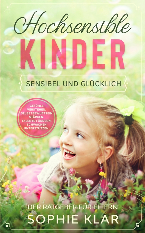 Hochsensible Kinder - Sophie Klar