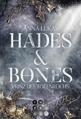 Hades & Bones: Prinz des Totenreichs -  Anna Lukas