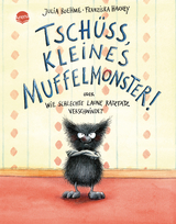 Tschüss, kleines Muffelmonster! - Julia Boehme