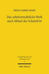 Das urheberrechtliche Werk nach Ablauf der Schutzfrist - Felix Laurin Stang