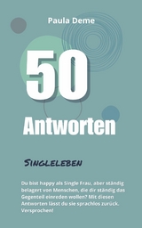 50 Antworten: Singleleben - Paula Deme