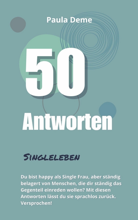 50 Antworten: Singleleben - Paula Deme