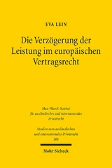 Die Verzögerung der Leistung im europäischen Vertragsrecht - Eva Lein