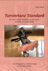 TURNIERTANZ STANDARD als harmonische Verbindung von Sport, Ästhetik und Spiritualität - Irene Heise