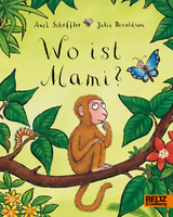 Wo ist Mami? - Axel Scheffler, Julia Donaldson