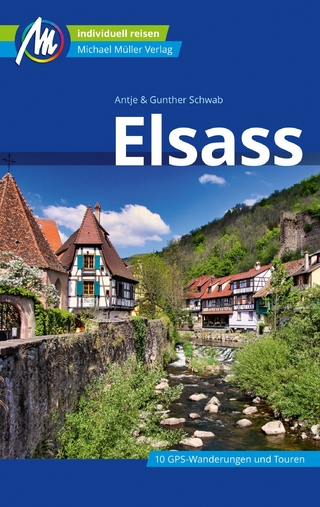 Elsass Reiseführer Michael Müller Verlag - Antje Schwab; Gunther Schwab