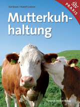 Mutterkuhhaltung - Bauer, Karl; Grabner, Rudolf