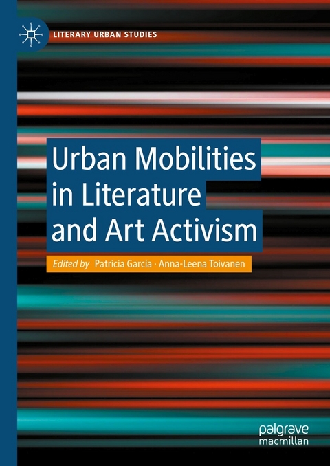 Urban Mobilities in Literature and Art Activism - 