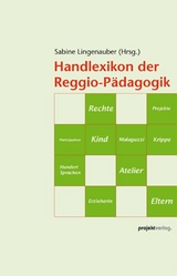 Handlexikon der Reggio-Pädagogik - Lingenauber, Sabine