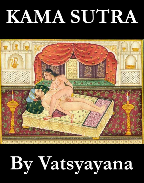 Kama Sutra (The annotated original english translation by Sir Richard Francis Burton) -  Vatsyayana,  Richard Francis Burton