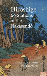 Hiroshige 69 Stations of the Nakasendo - Cristina Berna, Eric Thomsen