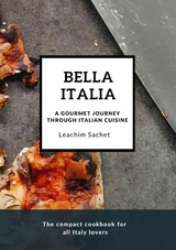 Bella Italia: A gourmet journey through Italian cuisine - Leachim Sachet