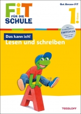 Fit für die Schule: Das kann ich! Lesen und schreiben. 1. Klasse - Sonja Reichert