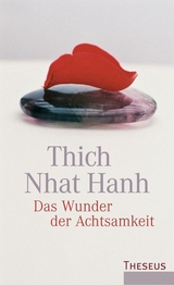 Das Wunder der Achtsamkeit - Thich Nhat Hanh