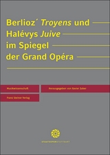 Berlioz' "Troyens" und Halévys "Juive" im Spiegel der Grand Opéra - 