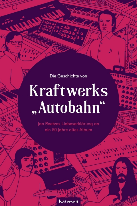 Die Geschichte von Kraftwerks „Autobahn“ - Jan Reetze