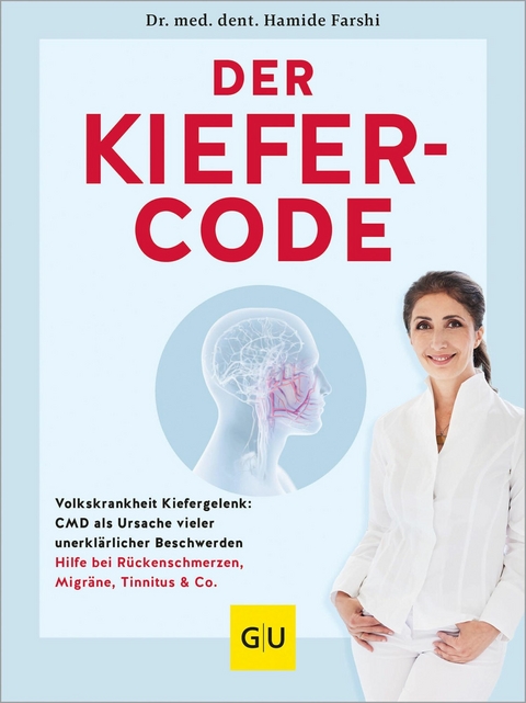 Der Kiefer-Code - Dr. med. dent. Hamide Farshi