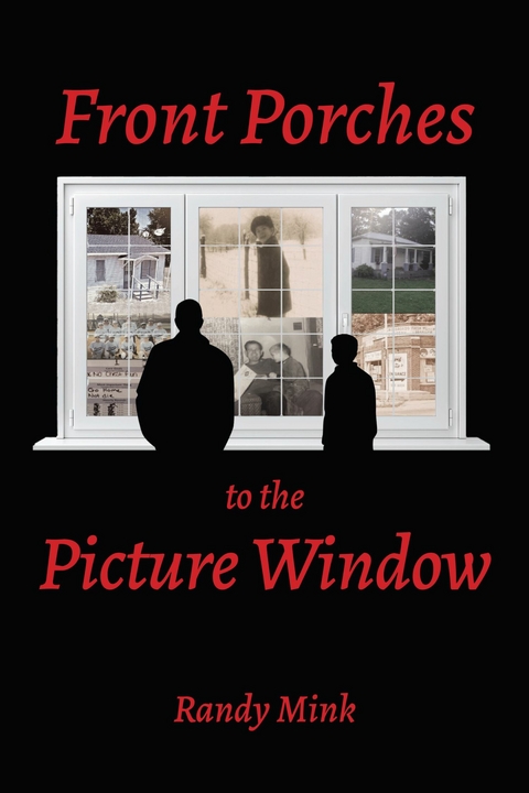 Front Porches to the Picture Window -  Randy Mink