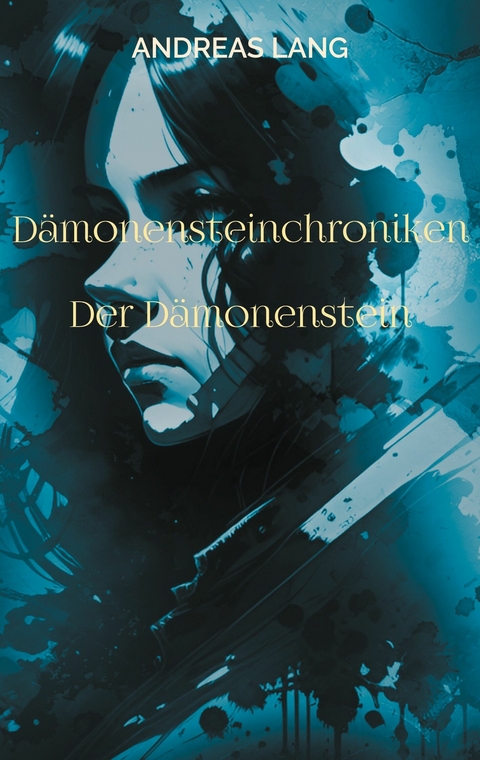 Dämonensteinchroniken -  Andreas Lang