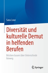 Diversität und kulturelle Demut in helfenden Berufen - Sana Loue