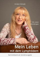 Mein Leben mit dem Lymphödem -  Kirsten Schade