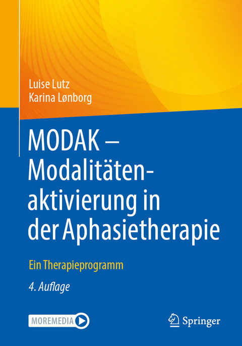 MODAK - Modalitätenaktivierung in der Aphasietherapie -  Luise Lutz,  Karina Lønborg