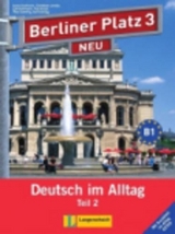 Berliner Platz 3 NEU in Teilbänden - Lehr- und Arbeitsbuch 3, Teil 2 mit Audio-CD und "Im Alltag EXTRA" - Christiane Lemcke, Theo Scherling, Lutz Rohrmann, Susan Kaufmann, Ralf Sonntag, Paul Rusch