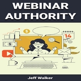 Webinar Authority - Jeff Walker