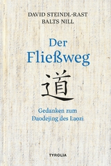 Der Fließweg - David Steindl-Rast, Balts Nill