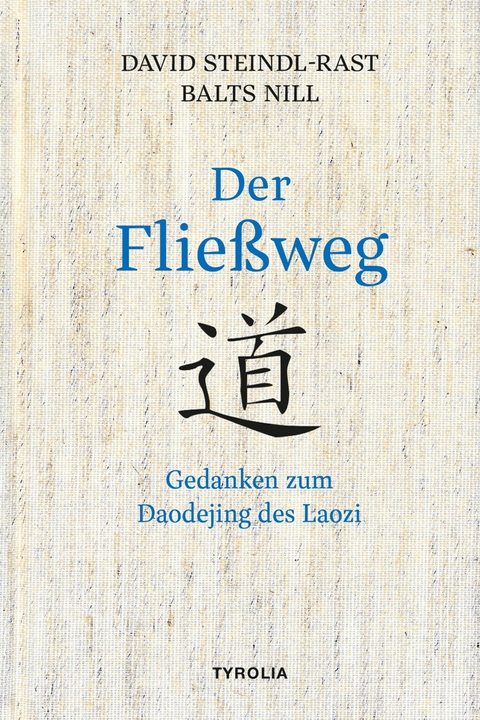 Der Fließweg - David Steindl-Rast, Balts Nill