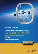 Computational Modelling and Simulation of Aircraft and the Environment, Volume 2 -  Dominic J. Diston