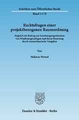 Rechtsfragen einer projektbezogenen Raumordnung. - Melanie Wetzel