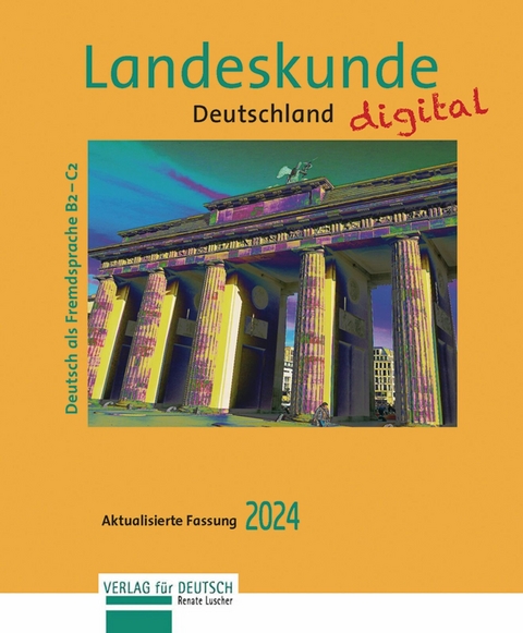 Landeskunde Deutschland digital - Aktualisierte Fassung 2024 -  Renate Luscher