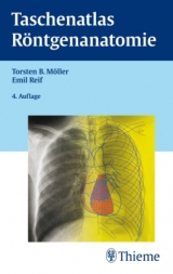 Taschenatlas Röntgenanatomie - Möller, Torsten Bert; Reif, Emil