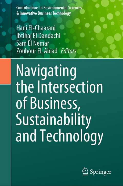 Navigating the Intersection of Business, Sustainability and Technology - 