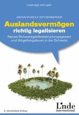 Auslandsvermögen richtig legalisieren - Anton-Rudolf Götzenberger