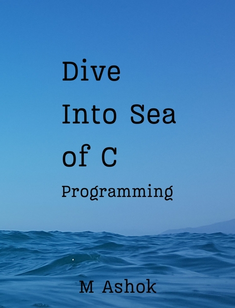 Dive Into Sea of C -  M Ashok