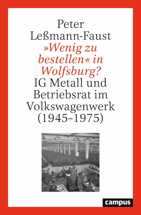 »Wenig zu bestellen« in Wolfsburg? -  Peter Leßmann-Faust