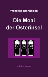 Die Moai der Osterinsel - Wolfgang Brenneisen